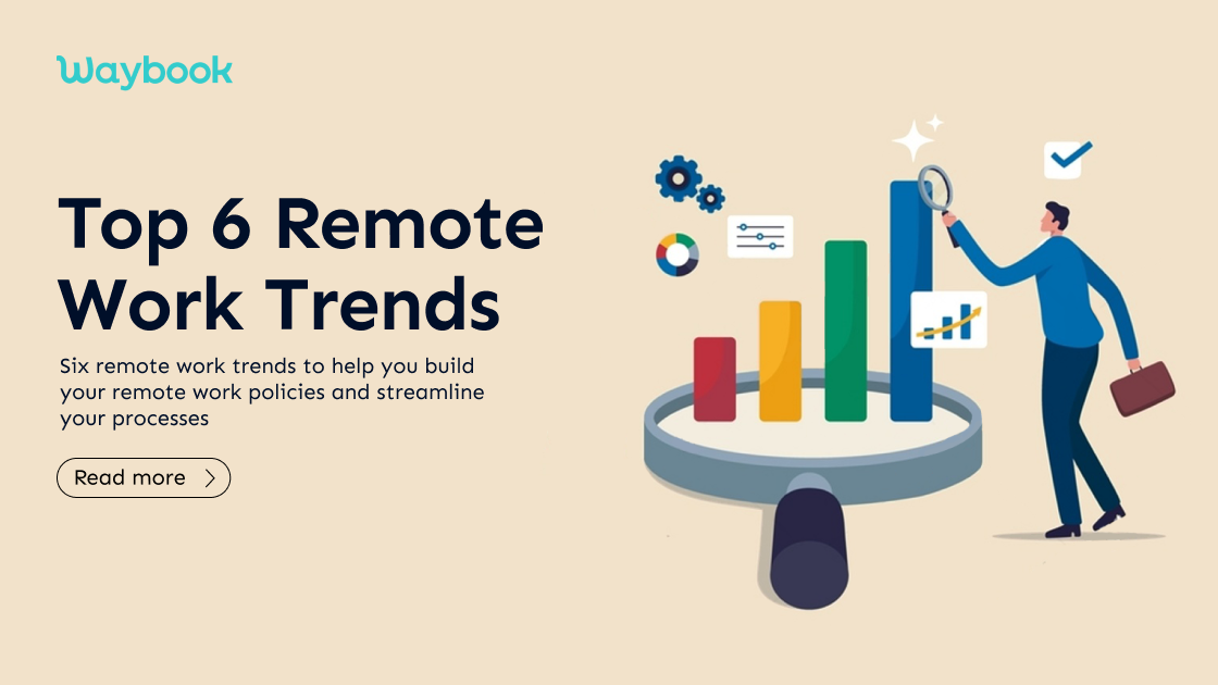 Top 6 Remote Work Trends and What to Do About It